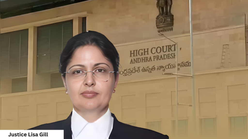 Justice Lisa Gill Andhra Pradesh High Court Chief Justice appointment